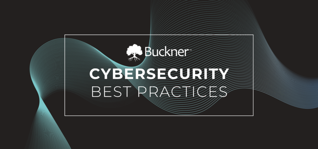 Buckner cybersecurity best practices graphic highlighting phishing awareness, strong passwords, software updates, multifactor authentication, and data encryption.