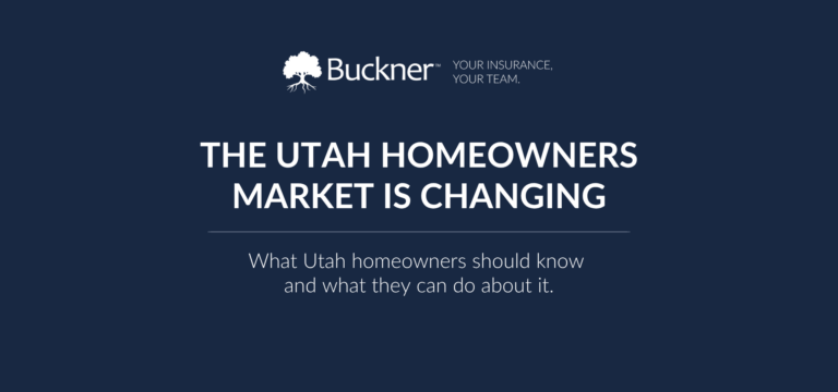 Buckner graphic highlighting changes in Utah’s homeowners insurance market and guidance for homeowners.